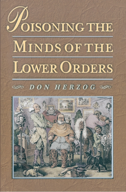 Poisoning the Minds of the Lower Orders, Paperback / softback Book