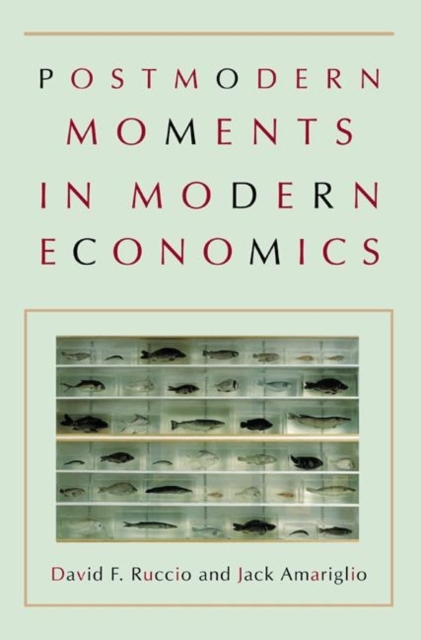 Postmodern Moments in Modern Economics, Hardback Book