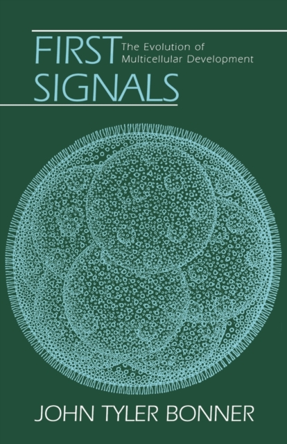 First Signals : The Evolution of Multicellular Development, Paperback / softback Book