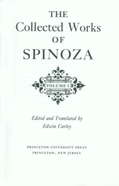 The Collected Works of Spinoza, Volume I, Hardback Book
