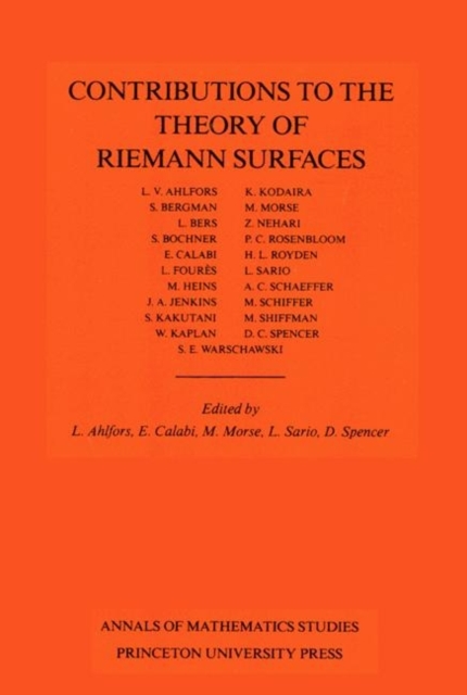 Contributions to the Theory of Riemann Surfaces. (AM-30), Volume 30, Paperback / softback Book