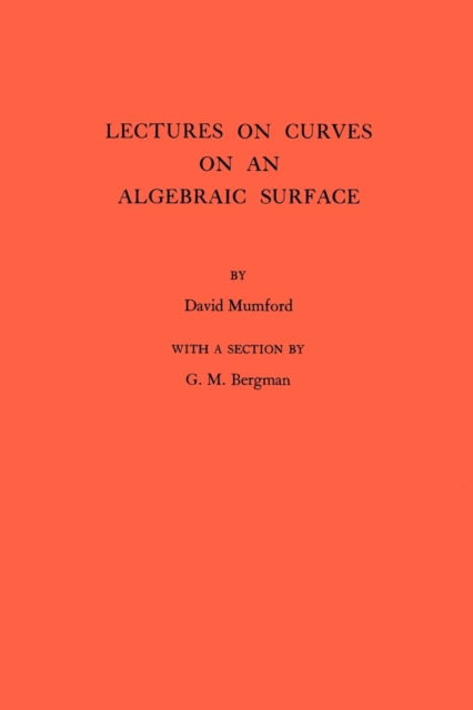 Lectures on Curves on an Algebraic Surface. (AM-59), Volume 59, Paperback / softback Book