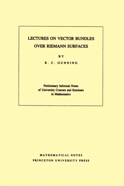 Lectures on Vector Bundles over Riemann Surfaces. (MN-6), Volume 6, Paperback / softback Book