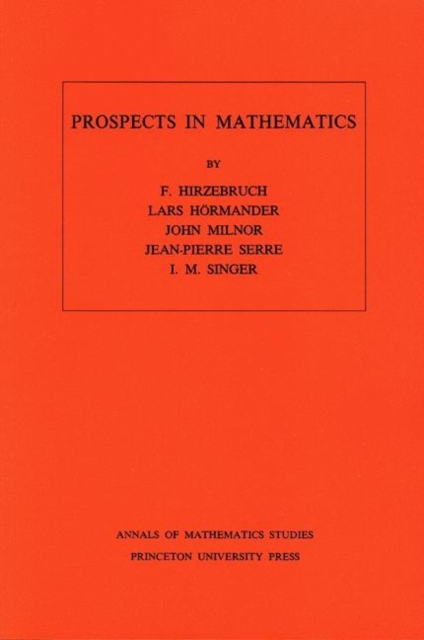 Prospects in Mathematics. (AM-70), Volume 70, Paperback / softback Book