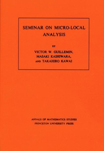 Seminar on Micro-Local Analysis. (AM-93), Volume 93, Paperback / softback Book