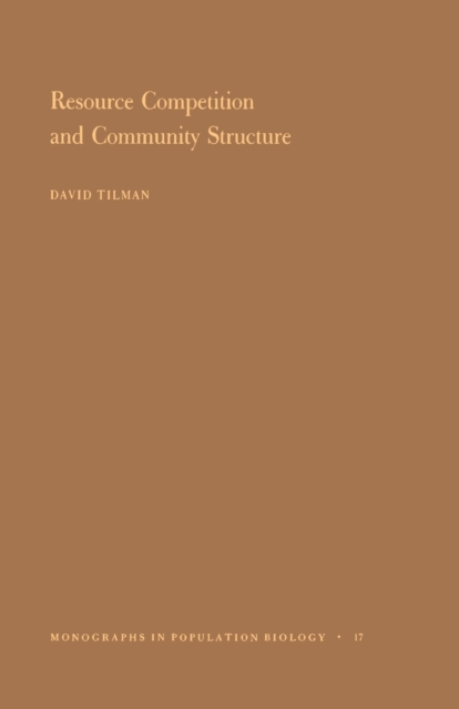 Resource Competition and Community Structure. (MPB-17), Volume 17, Paperback / softback Book
