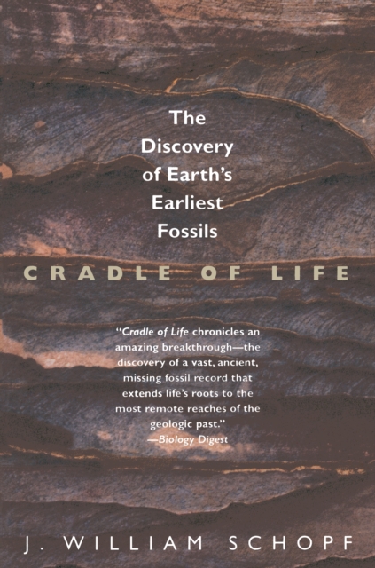 Cradle of Life : The Discovery of Earth's Earliest Fossils, Paperback / softback Book