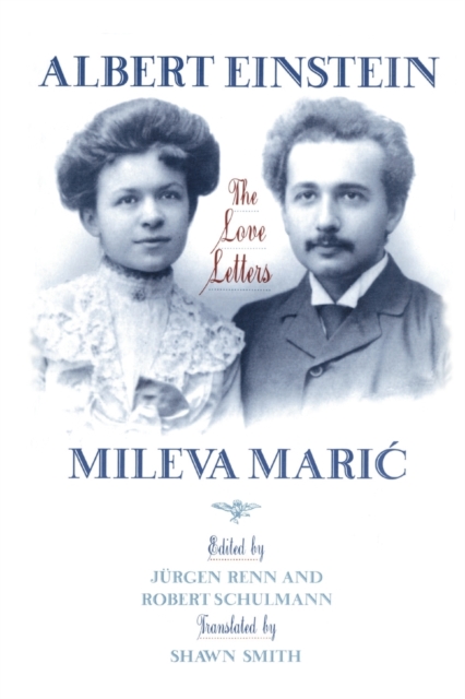 Albert Einstein, Mileva Maric : The Love Letters, Paperback / softback Book