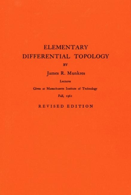 Elementary Differential Topology. (AM-54), Volume 54, Paperback / softback Book