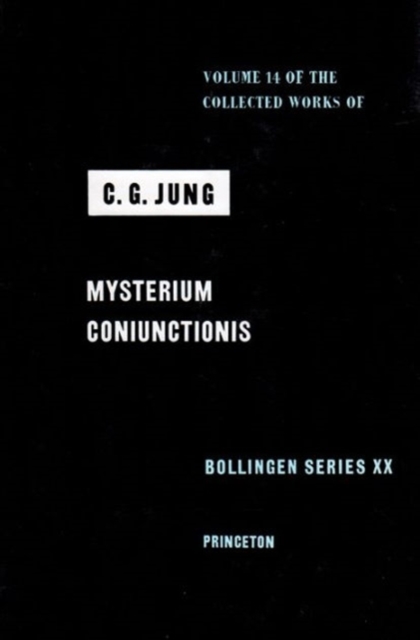 The Collected Works of C.G. Jung : Mysterium Coniunctionis v. 14, Hardback Book