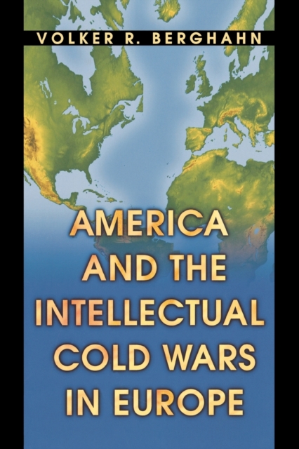 America and the Intellectual Cold Wars in Europe, Paperback / softback Book