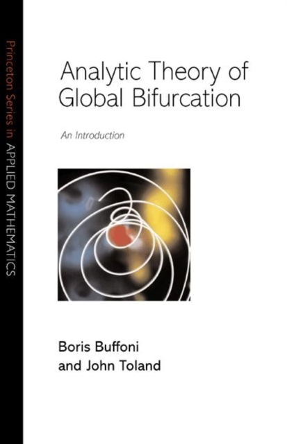 Analytic Theory of Global Bifurcation : An Introduction, Hardback Book