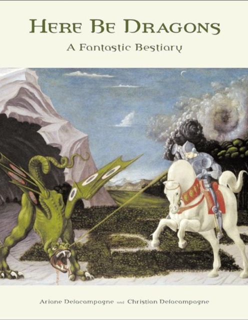 Here Be Dragons : A Fantastic Bestiary, Hardback Book
