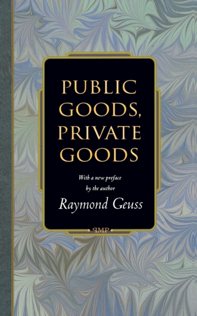 Public Goods, Private Goods, Paperback / softback Book