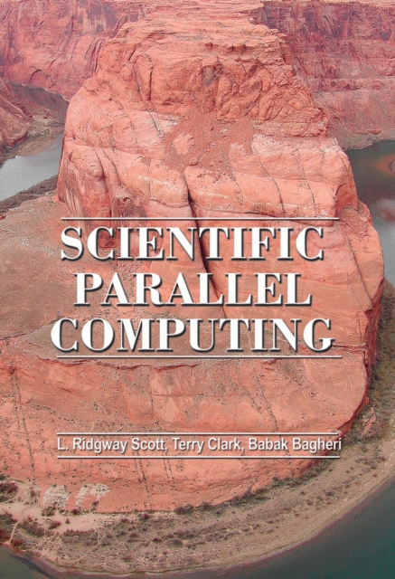 Scientific Parallel Computing, Hardback Book