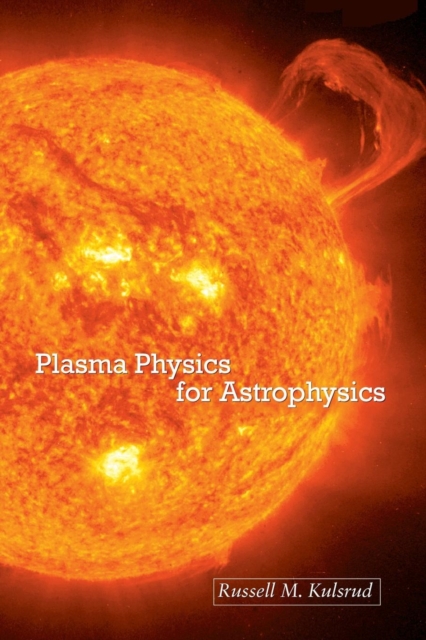 Plasma Physics for Astrophysics, Paperback / softback Book
