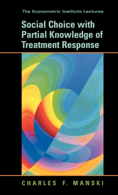 Social Choice with Partial Knowledge of Treatment Response, Hardback Book