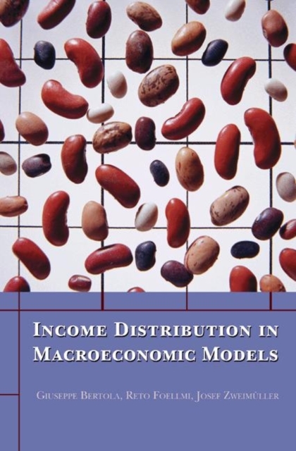Income Distribution in Macroeconomic Models, Hardback Book