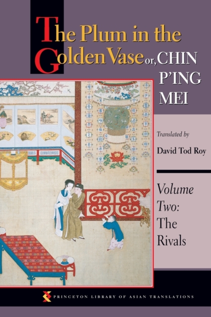 The Plum in the Golden Vase or, Chin P'ing Mei, Volume Two : The Rivals, Paperback / softback Book