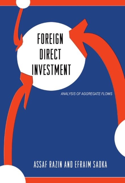 Foreign Direct Investment : Analysis of Aggregate Flows, Hardback Book