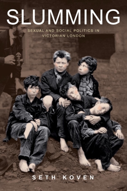 Slumming : Sexual and Social Politics in Victorian London, Paperback / softback Book