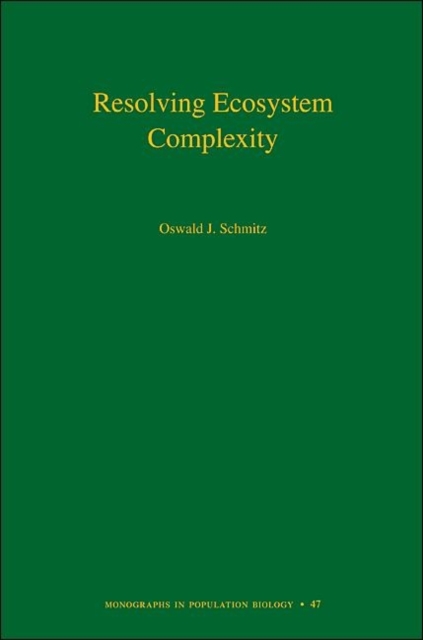 Resolving Ecosystem Complexity (MPB-47), Paperback / softback Book