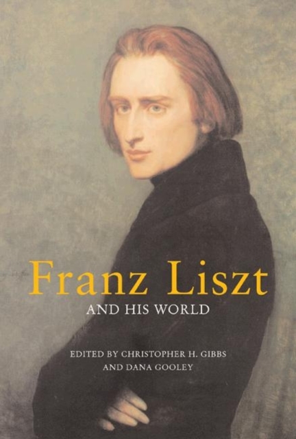 Franz Liszt and His World, Paperback / softback Book
