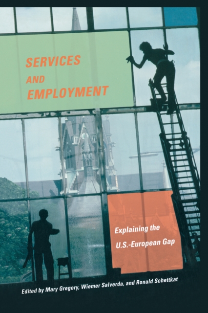 Services and Employment : Explaining the U.S.-European Gap, Hardback Book