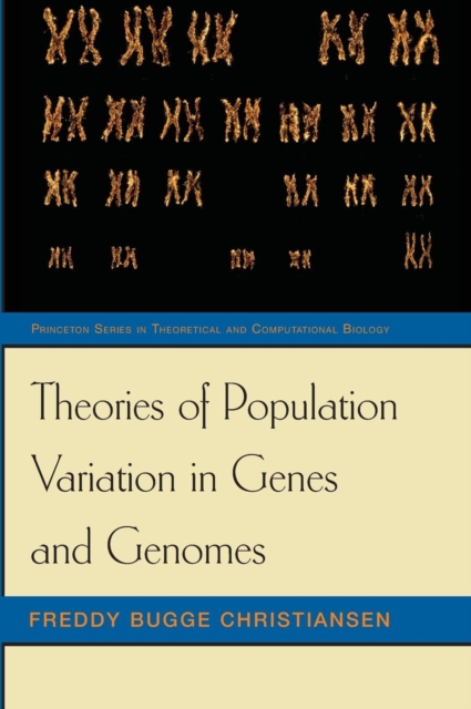 Theories of Population Variation in Genes and Genomes, Hardback Book