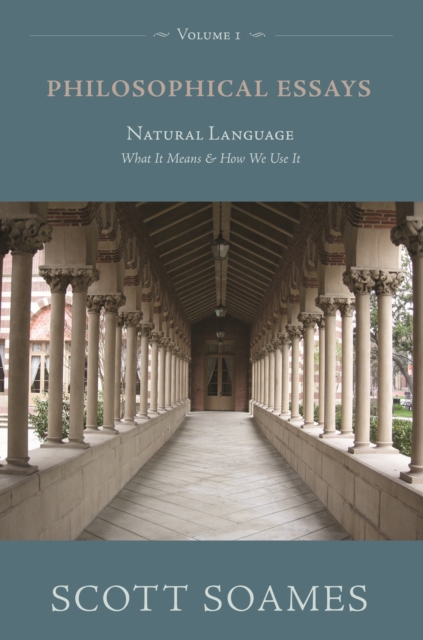Philosophical Essays, Volume 1 : Natural Language: What It Means and How We Use It, Paperback / softback Book