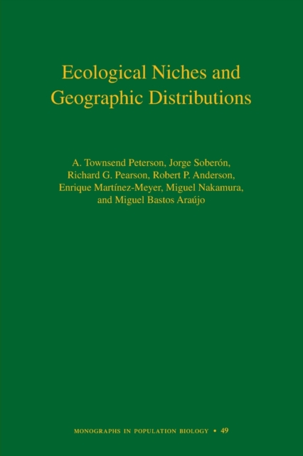 Ecological Niches and Geographic Distributions (MPB-49), Paperback / softback Book