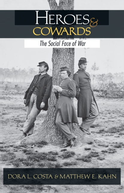 Heroes and Cowards : The Social Face of War, Hardback Book