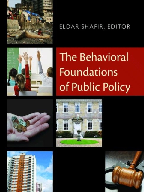 The Behavioral Foundations of Public Policy, Hardback Book