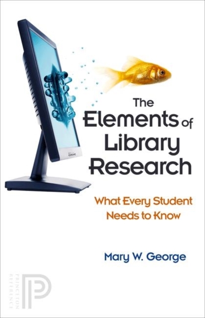 The Elements of Library Research : What Every Student Needs to Know, Paperback / softback Book