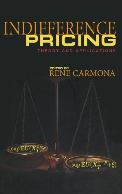 Indifference Pricing : Theory and Applications, Hardback Book