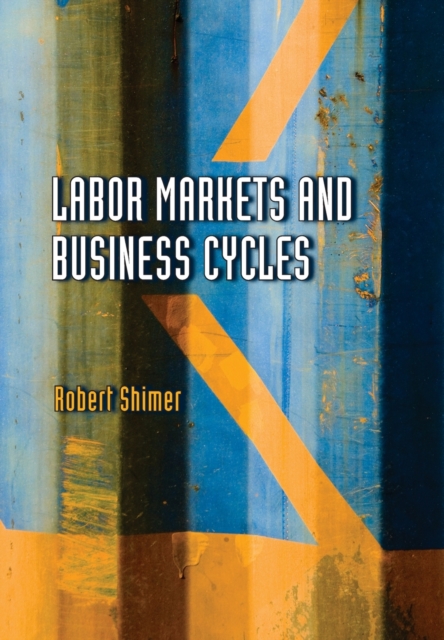 Labor Markets and Business Cycles, Hardback Book