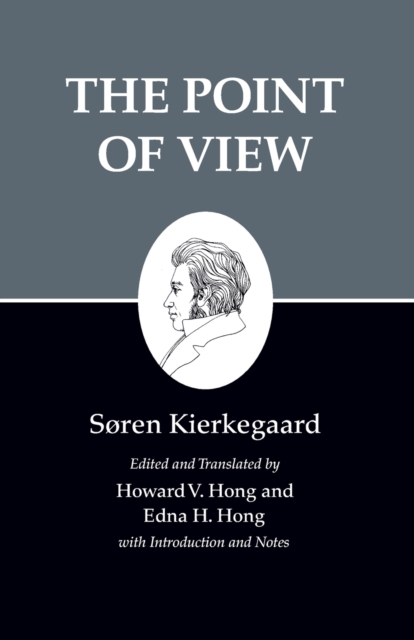 Kierkegaard's Writings, XXII, Volume 22 : The Point of View, Paperback / softback Book