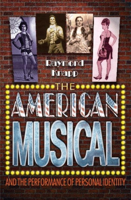 The American Musical and the Performance of Personal Identity, Paperback / softback Book