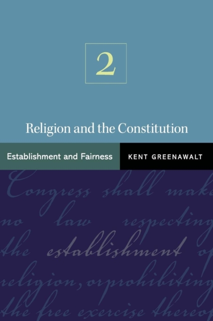 Religion and the Constitution, Volume 2 : Establishment and Fairness, Paperback / softback Book