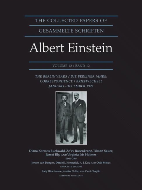 The Collected Papers of Albert Einstein, Volume 12 : The Berlin Years: Correspondence, January-December 1921 - Documentary Edition, Hardback Book