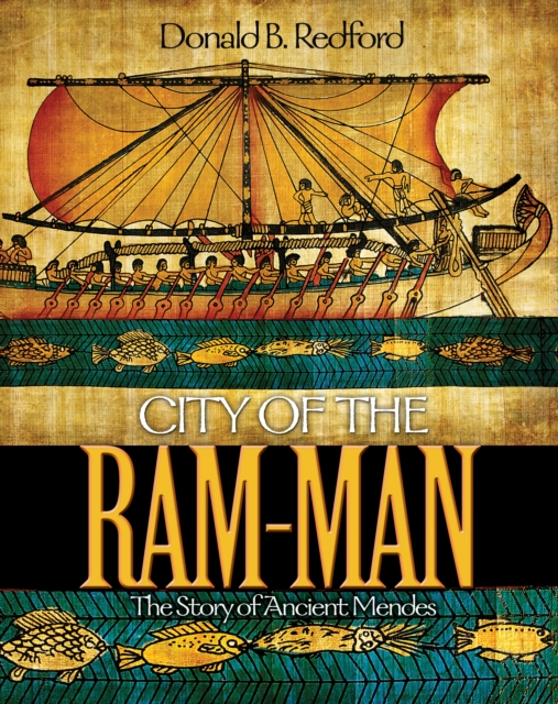 City of the Ram-Man : The Story of Ancient Mendes, Hardback Book