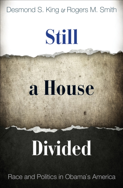 Still a House Divided : Race and Politics in Obama's America, Hardback Book