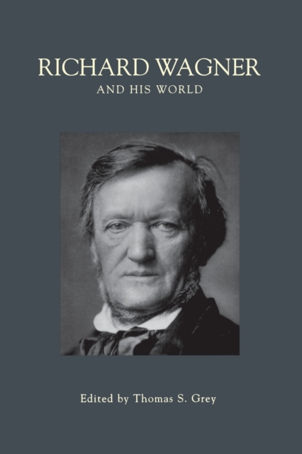 Richard Wagner and His World, Paperback / softback Book
