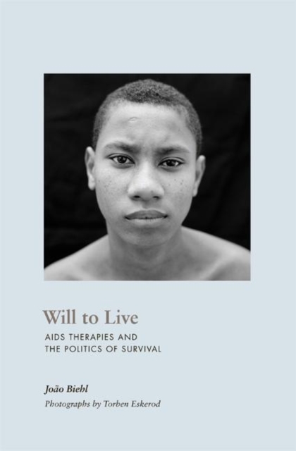 Will to Live : AIDS Therapies and the Politics of Survival, Paperback / softback Book