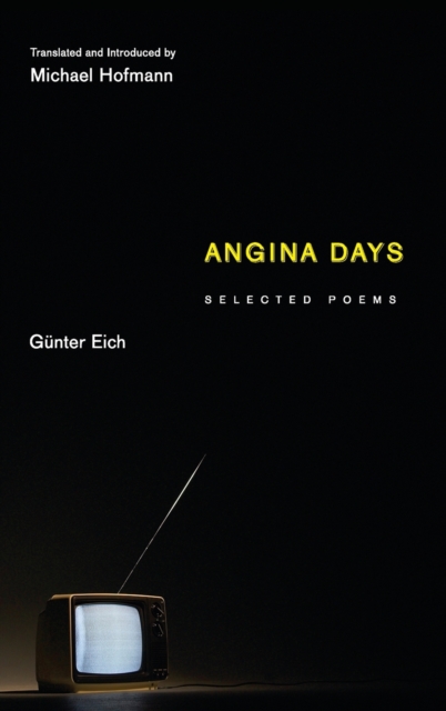 Angina Days : Selected Poems, Hardback Book