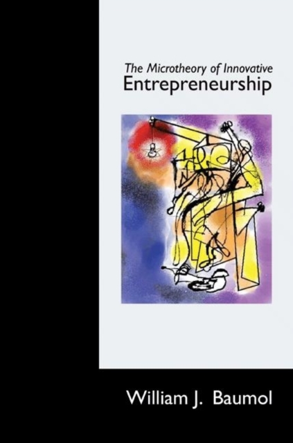 The Microtheory of Innovative Entrepreneurship, Hardback Book