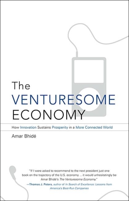 The Venturesome Economy : How Innovation Sustains Prosperity in a More Connected World, Paperback / softback Book