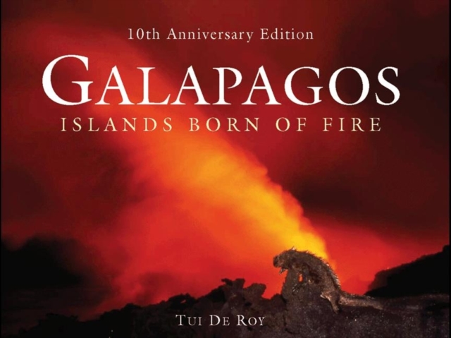 Galapagos : Islands Born of Fire, Hardback Book