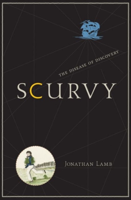 Scurvy : The Disease of Discovery, Hardback Book