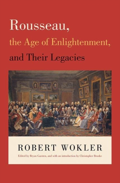 Rousseau, the Age of Enlightenment, and Their Legacies, Paperback / softback Book